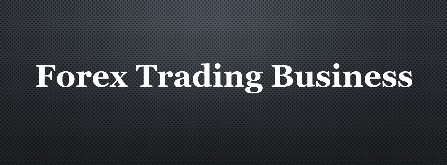 Forex trading business